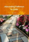 abounding-pathways-in-christ a4