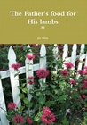 the-fathers-food-for-his-lambs a4